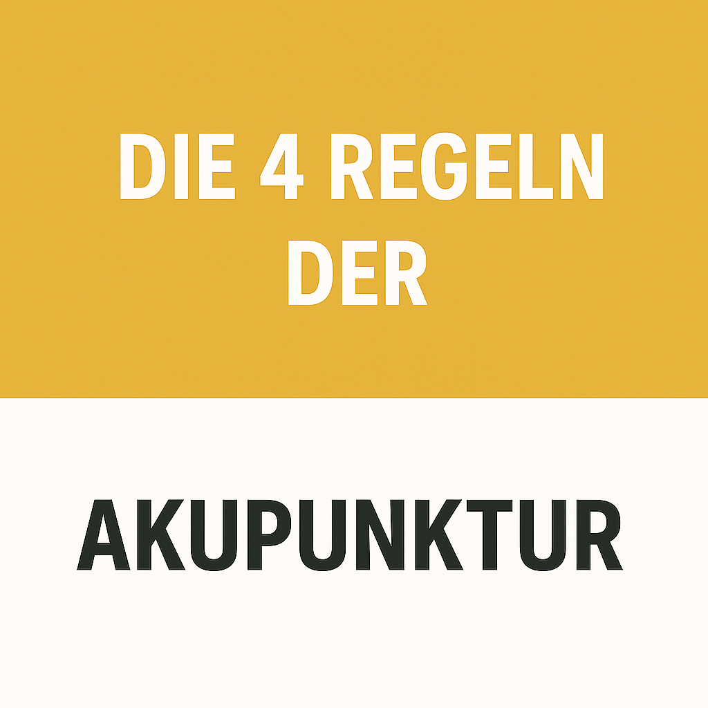 Die 4 regeln der akupunktur
