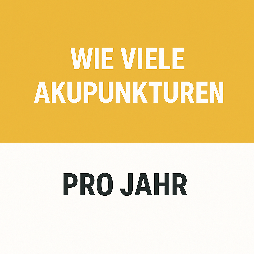 Wie viele Akupunkturen pro Jahr